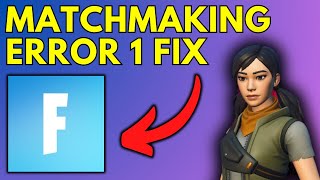 How To Fix Fortnite Matchmaking Error 1 [upl. by Neural356]