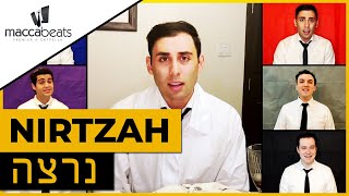 The Maccabeats  Nirtzah The Seder Finale  Passover  נרצה [upl. by Rennie274]