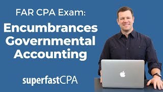 Encumbrance Accounting CPA FAR Governmental Accounting [upl. by Kendy376]