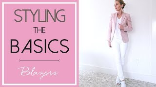 5 Ways to Style a Blazer  Styling the Basics 3 [upl. by Pontius550]