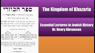 The Jewish Kingdom of Khazaria Essential Lectures in Jewish History Dr Henry Abramson [upl. by Nosneh229]