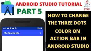 Change the Three Dots Color on the ActionBar in Android studio  Part 5  2021 [upl. by Aguayo911]