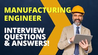 Manufacturing Engineer Interview Questions and Answers [upl. by Lovel]