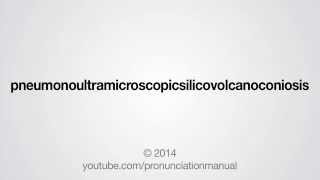 How to Pronounce pneumonoultramicroscopicsilicovolcanoconiosis [upl. by Otinauj]