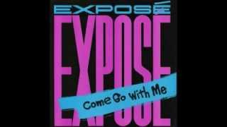 Expose  Come Go With Me Extended Mix [upl. by Oswin]