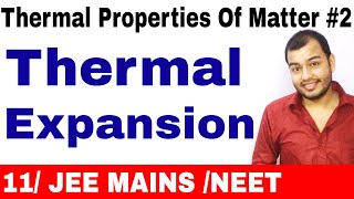 Thermal Properties Of Matter 02  Thermal Expansion All Concepts for JEE MAINS NEET [upl. by Holcomb]