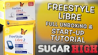 Freestyle Libre  Unboxing and Startup Tutorial [upl. by Ardekal263]