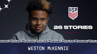 USMNT 26 Stories Weston McKennie [upl. by Naor]