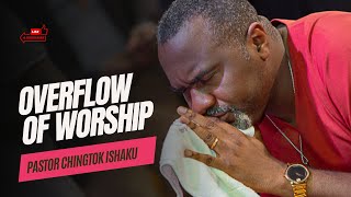 AN OVERFLOW OF WORSHIP WITH PASTOR CHINGTOK [upl. by Estrella]