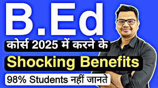 BEd Benefits in Hindi  Latest 2025  BEd Details in Hindi  BEd Career Options  Sunil Adhikari [upl. by Rotberg]