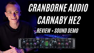 Cranborne Audio Carnaby HE2 Review  Demo [upl. by Ateuqal]