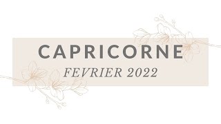 CAPRICORNE FEVRIER 2022 [upl. by Alle]