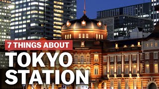 7 Things to know about Tokyo Station  japanguidecom [upl. by Braswell827]