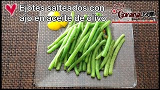 EJOTES SALTEADOS CON AJO JAPONÉS EN ACEITE DE OLIVO [upl. by Artemahs]