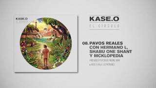 KASEO  08 PAVOS REALES con HERMANO L SHABU ONE SHANT y MCKLOPEDIA Prod CRUDO MEANS RAW amp KASEO [upl. by Sibelle]