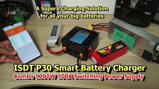 ISDT P30 Dual Port 1000W 30A Battery Charger 1200W 100A Power Supply [upl. by Silvio]