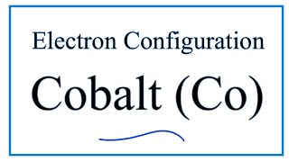 A stepbystep description of how to write the electron configuration for Cobalt Co [upl. by Malinde229]