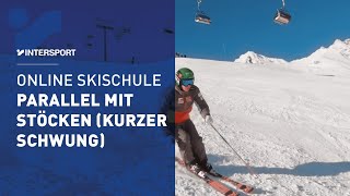 Skifahren lernen parallel Skifahren mit Stöcken kurzer Schwung  INTERSPORT Online Skischule 78 [upl. by Disini]