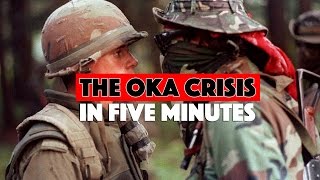 The Oka Crisis in 5 minutes [upl. by Akanke]