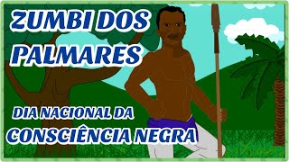 ZUMBI DOS PALMARES  DIA NACIONAL DA CONSCIÊNCIA NEGRA [upl. by Ahter863]