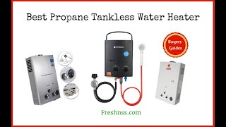 Best Propane Tankless Water Heater Review Buyers Guide [upl. by Jarrett]