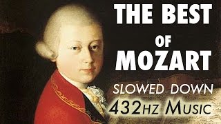 The Best Of Mozart  Slowed Down  432Hz  45 Hours [upl. by Rezzani]