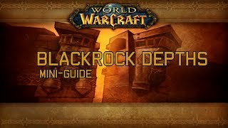 Blackrock Depths Guide  Classic WoW [upl. by Tullus]