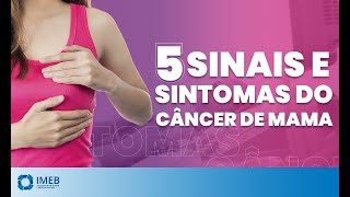 5 Sinais e Sintomas do Câncer de Mama  IMEB [upl. by Zorah221]