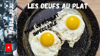 Les oeufs au plat  comment faire des œufs au plat  Vidéo Recette YouTube  A table Juju [upl. by Nedyaj754]