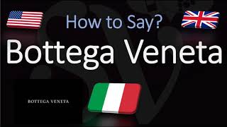 How to Pronounce Bottega Veneta  English American Italian Pronunciation [upl. by Tani]