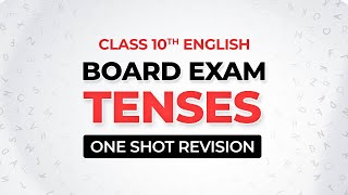 Class 10 English Grammar Tenses I Tenses One Shot Revision I Tenses in English Grammar with Examples [upl. by Marieann]