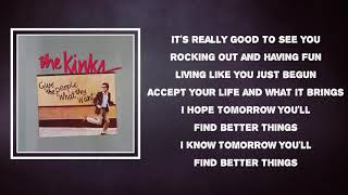 The Kinks  Better Things Lyrics [upl. by Assirod775]