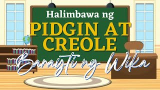 Halimbawa ng PIDGIN AT CREOLE  Barayti ng Wika [upl. by Palmira]