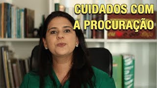 CUIDADOS COM A PROCURAÇÃO [upl. by Naillimixam]