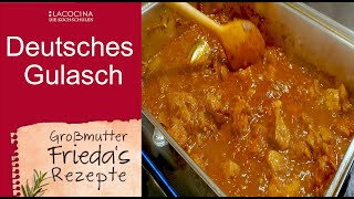 Gulasch vom Schwein nach altem Rezept von Oma Frieda La Cocina [upl. by Letti268]