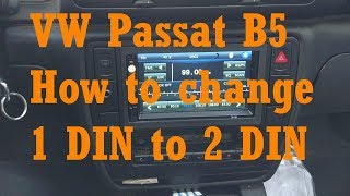 VW Passat B5 How to change from 1 Din to 2 DIN DVD Player Volkswagen B5 Install Stereo Radio Replace [upl. by Nylesoy]