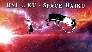 HAI amp KU  Outer Space Haiku haiku poetryforkids haiandku [upl. by Adila]