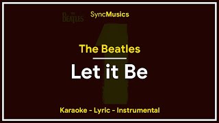 The Beatles  Let it Be  Karaoke  Lyrics  Instrumental [upl. by Reinhold]