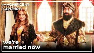 Sultan Suleiman And Hurrem Marries  Magnificent Century [upl. by Carisa]