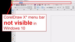 CorelDraw X6X5X4  Menu bar not visible in Windows 10 [upl. by Neraa532]