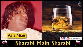 Sharabi Main Sharabi FULL  Aziz Mian Qawwal  Haqiqat حقیقت [upl. by Derrek]