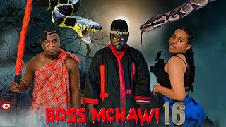 BOSS MCHAWI  16 [upl. by Eneleoj]