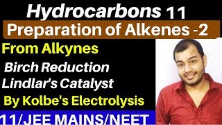 Hydrocarbons 11  Preparation of Alkenes 2  From Alkyne Birch Reduction and LindLars Catalyst [upl. by Lucille]