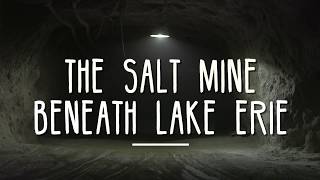 The Cargill salt mine beneath Lake Erie [upl. by Shields]