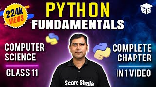 Full Chapter Python Fundamentals  ONE SHOT VIDEO with PROGRAMS  Python Class 11 Computer Science [upl. by Ykcaj]