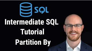 Intermediate SQL Tutorial  Partition By [upl. by Soloman50]