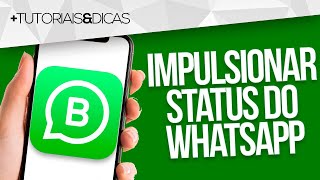 🟩 Como IMPULSIONAR STATUS do WHATSAPP Business [upl. by Antebi]