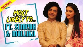 Most Likely To with Sumedh and Mallika  RadhaKrishna  Fun Interactions [upl. by Eads]