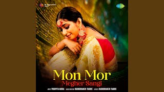 Mon Mor Megher Sangi [upl. by Thornie]