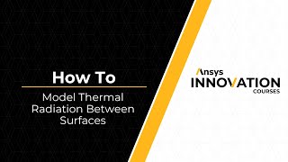 Performing Thermal Radiation Between Surfaces Using Ansys Mechanical [upl. by Tnias]